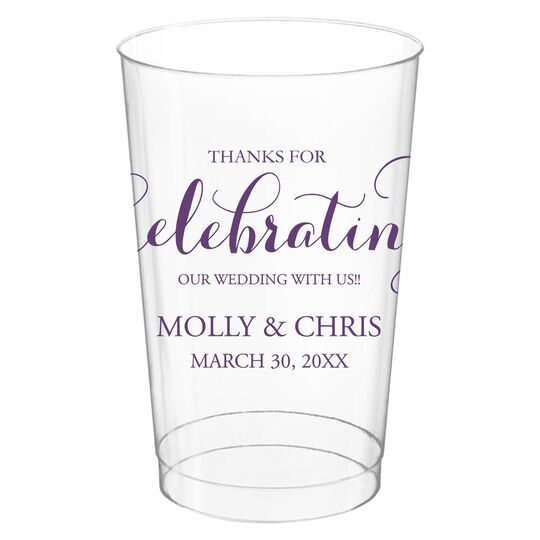 Thanks For Celebrating Any Event Clear Plastic Cups